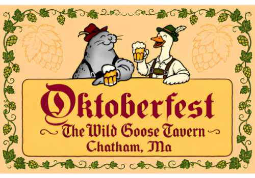 A cartoon Oktoberfest sign shows two beer-guzzling geese and beer mugs, with hops and &ldquo;The Wild Goose Tavern&rdquo; in Chatham, MA.